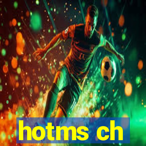 hotms ch